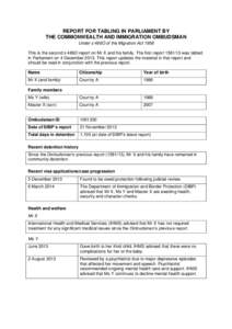 REPORT FOR TABLING IN PARLIAMENT BY THE COMMONWEALTH AND IMMIGRATION OMBUDSMAN Under s 486O of the Migration Act 1958 This is the second s 486O report on Mr X and his family. The first reportwas tabled in Parlia