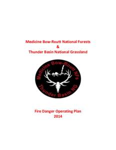 Medicine Bow-Routt National Forests & Thunder Basin National Grassland Fire Danger Operating Plan 2014