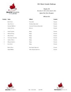 2013 Skate Canada Challenge  Regina, SK December 5, 2012 to December 9, 2012  Junior Pair Free Program