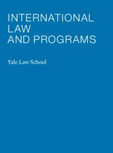 international l aw and programs Yale Law School  International Law