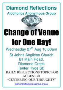 Diamond Reflections Alcoholics Anonymous Group Change of Venue for One Day! th