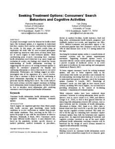 Seeking Treatment Options: Consumers’ Search Behaviors and Cognitive Activities Ramona Broussard School of Information University of Texas 1616 Guadalupe, Austin TX, 78701