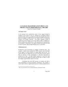 CANADIAN TRANSPORTATION PRICE AND PRODUCTIVITY PERFORMANCE, [removed]Vijay Gill, Transport Canada1 1 INTRODUCTION At the national level, productivity seems to have lagged behind in Canada, at least relative to the US. P
