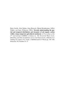 Barry Jacobs, Jetse Kalma, Greg Hancock, Manju Hemakumara, Jeffrey Walker, and Garry Willgoose (2004), Towards understanding the spatial and temporal distribution and dynamics of soil organic carbon within a large temper