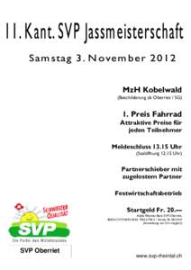 MzH Kobelwald (Beschilderung ab Oberriet / SG) 1. Preis Fahrrad Attraktive Preise für jeden Teilnehmer