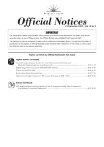 Official Notices 23 September 2005 – Vol 14 No 5 IMPORTANT The information below is the Board’s official advice to schools of the decisions it has taken, and should be acted upon as such. Please ensure the Official N