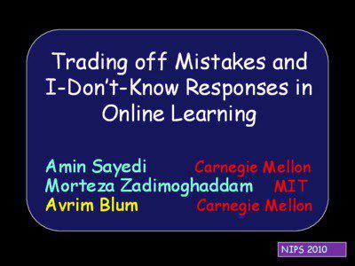 Trading off Mistakes and I-Don’t-Know Responses in Online Learning