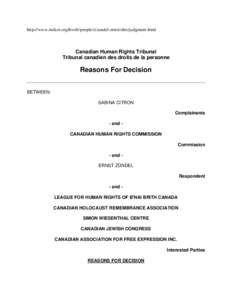 http://www.nizkor.org/hweb/people/z/zundel-ernst/chrc/judgment.html  Canadian Human Rights Tribunal Tribunal canadien des droits de la personne  Reasons For Decision