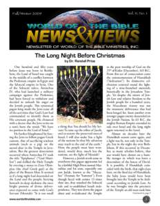 Vol. 11, No. 1  Fall/Winter 2009 The Long Night Before Christmas by Dr. Randall Price