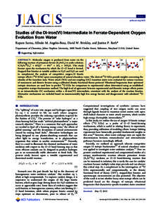 Article pubs.acs.org/JACS Studies of the Di-iron(VI) Intermediate in Ferrate-Dependent Oxygen Evolution from Water Rupam Sarma, Alfredo M. Angeles-Boza, David W. Brinkley, and Justine P. Roth*