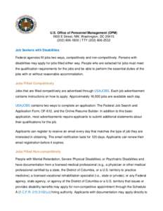 U.S. Office of Personnel Management (OPM[removed]E Street, NW, Washington, DC[removed]1800 | TTY[removed]Job Seekers with Disabilities Federal agencies fill jobs two ways, competitively and non-competitively