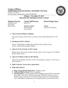 County of Placer HORSESHOE BAR MUNICIPAL ADVISORY COUNCIL Loomis, CA[removed]County Contact: Administrative Aide[removed]Minutes – November 19, 2013