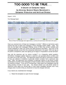 TOO GOOD TO BE TRUE.... A Column on Consumer Issues by Attorney General Wayne Stenehjem’s Consumer Protection and Antitrust Division August 1, 2012 Text Message Spam