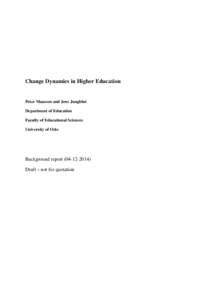 Change Dynamics in Higher Education  Peter Maassen and Jens Jungblut Department of Education Faculty of Educational Sciences University of Oslo