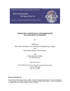 MODELING CONTESTED CATEGORIZATION IN LINGUISTIC DATABASES By Jeff Good Max Planck Institute for Evolutionary Anthropology, Leipzig