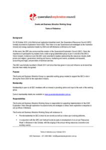 Events and Business Attraction Working Group Terms of Reference Background On 28 October 2010, at its third annual exploration breakfast event, the Queensland Resources Council (QRC) formally launched its Exploration Vis