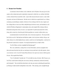 4. Escape from Paradise Lucinda had worked for three weeks within the walls of Paradise, the name given by her captors to the isolated and quietly resplendent compound in which she was confined with other workers collect