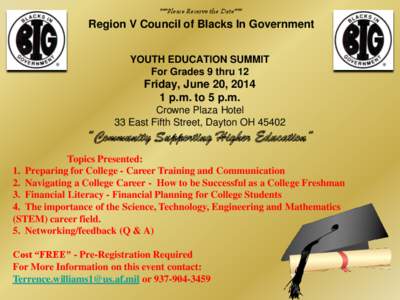 ***Please Reserve the Date***  Region V Council of Blacks In Government YOUTH EDUCATION SUMMIT For Grades 9 thru 12