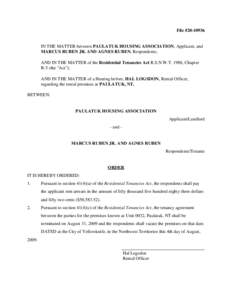 File #[removed]IN THE MATTER between PAULATUK HOUSING ASSOCIATION, Applicant, and MARCUS RUBEN JR. AND AGNES RUBEN, Respondents; AND IN THE MATTER of the Residential Tenancies Act R.S.N.W.T. 1988, Chapter R-5 (the 