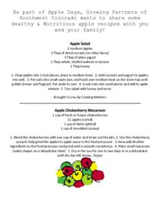 As part of Apple Days, Growing Partners of Southwest Colorado wants to share some Healthy & Nutritious apple recipes with you and your family!  2 medium apples