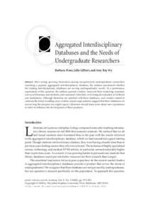 Barbara Fister, Julie Gilbert, and Amy Ray Fry  Aggregated Interdisciplinary Databases and the Needs of Undergraduate Researchers Barbara Fister, Julie Gilbert, and Amy Ray Fry