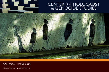 CENTER FOR HOLOCAUST & GENOCIDE STUDIES MISSION The Center for Holocaust and Genocide Studies (CHGS) promotes academic research, education and public awareness on the Shoah, other genocides