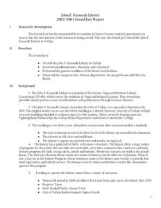 John F. Kennedy Library 2002–2003 Grand Jury Report I. Reason for Investigation The Grand Jury has the responsibility to examine all areas of county and city government to