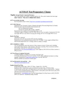 ACT/SAT Test Preparatory Classes “PrepMe” through Family Connection/Naviance: This is the program your student is already familiar with. This can be found on the home page under “resources.” This is free to Milla