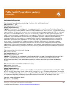 Public Health Preparedness Updates October 2011 Meetings and Conference Calls Title: Domestic Preparedness Executive Briefing—Resilience: 2001 to 2011, and Beyond! Date: September 12, 2011