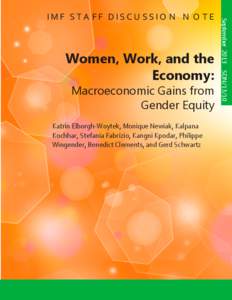 Women, Work, and the Economy: Macroeconomic Gains From Gender Equity; Katrin Elborgh-Woytek, Monique Newiak, Kalpana Kochhar et al.; IMF Staff Discussion Note SDN 13/10; September 23, 2013