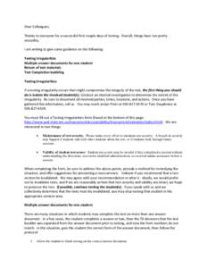 Dear Colleagues, Thanks to everyone for a successful first couple days of testing. Overall, things have run pretty smoothly. I am writing to give some guidance on the following: Testing irregularities Multiple answer doc