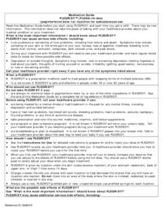 Medication Guide PLEGRIDY™ (PLEGG-rih-dee) (peginterferon beta-1a) injection for subcutaneous use Read this Medication Guide before you start using PLEGRIDY, and each time you get a refill. There may be new information