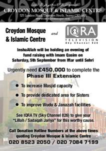 CROYDON MOSQUE & ISLAMIC CENTRE 525 London Road, Thornton Heath, Surrey CR7 6AR www.croydonmosque.com Croydon Mosque & Islamic Centre