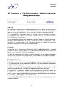 Ref.: 13GIE011 February 2013 GIE Comments to EC’s Communication – Making the Internal Energy Market Work Av. de Cortenbergh 100