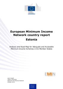 European Minimum Income Network country report Estonia Analysis and Road Map for Adequate and Accessible Minimum Income Schemes in EU Member States