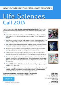 NEW VENTURES BEYOND ESTABLISHED FRONTIERS  Life Sciences CallThe first project call “New Ventures Beyond Established Frontiers” in the Life