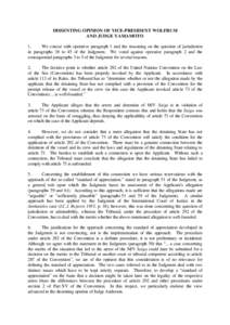 DISSENTING OPINION OF VICE-PRESIDENT WOLFRUM AND JUDGE YAMAMOTO 1. We concur with operative paragraph 1 and the reasoning on the question of jurisdiction in paragraphs 38 to 45 of the Judgment. We voted against operative