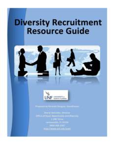 Foreword We are proud to present this first edition of the Diversity Recruitment Resource Guide, a comprehensive, up-to-date, compilation of career- and diversity-oriented publications, job boards and websites. This gui