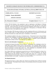 DECISION SUMMARY ISSUED BY THE INFORMATION COMMISSIONER (WA)  Decision title and citation: Re Bradbury and Ministry of Housing[removed]WAICmr 20 COMPLAINT No: F0292000  DECISION No:D0202000