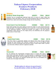 Yukon Liquor Corporation Feature Products February 2010 Whiskey Penderyn Welsh Single Malt