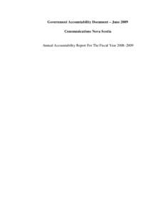 Government Accountability Document – June 2009 Communications Nova Scotia Annual Accountability Report For The Fiscal Year 2008–2009  Table of Contents