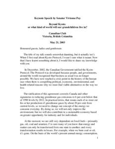 Keynote Speech by Senator Vivienne Poy Beyond Kyoto: or what kind of world will our grandchildren live in? Canadian Club Victoria, British Columbia May 21, 2003