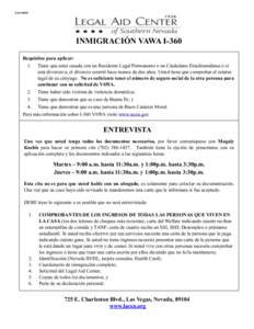 Lavender  INMIGRACIÓN VAWA I-360 Requisitos para aplicar: 1. Tiene que estar casada con un Residente Legal Permanente o un Ciudadano Estadounidense o si esta divorcio/a, el divorcio ocurrió hace menos de dos años. Ust