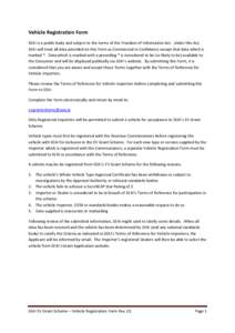 Vehicle Registration Form SEAI is a public body and subject to the terms of the Freedom of Information Act. Under this Act, SEAI will treat all data provided on this Form as Commercial in Confidence except that data whic