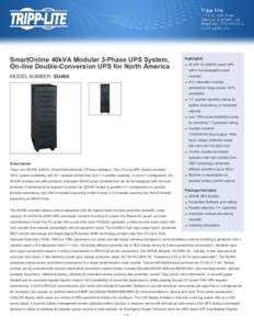 SmartOnline 40kVA Modular 3-Phase UPS System, On-line Double-Conversion UPS for North America MODEL NUMBER: SU40K Highlights 40,000 VA (40kVA) tower UPS