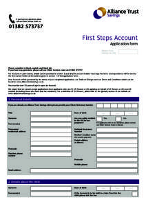 If you have any questions, please call our Client Services Team onFirst Steps Account