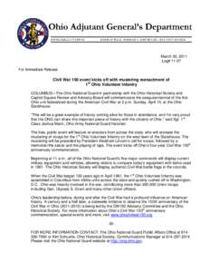 March 30, 2011 Log# 11-07 For Immediate Release Civil War 150 event kicks off with mustering reenactment of 1st Ohio Volunteer Infantry