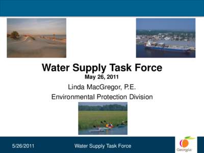 Water Supply Task Force May 26, 2011 Linda MacGregor, P.E. Environmental Protection Division