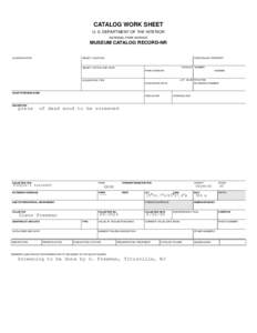 CATALOG WORK SHEET U. S. DEPARTMENT OF THE INTERIOR NATIONAL PARK SERVICE MUSEUM CATALOG RECORD-NR