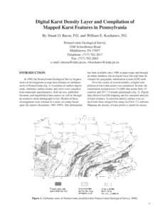 17  Digital Karst Density Layer and Compilation of Mapped Karst Features in Pennsylvania By Stuart O. Reese, P.G. and William E. Kochanov, P.G. Pennsylvania Geological Survey